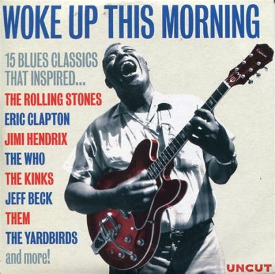 Woke Up This Morning; Blues Ballad Steeped in Soul and Grit