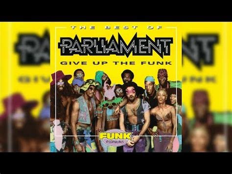  Give Up The Funk (Tear The Roof Off The Sucker) – Un hymne groovy et explosif qui fera trembler vos murs